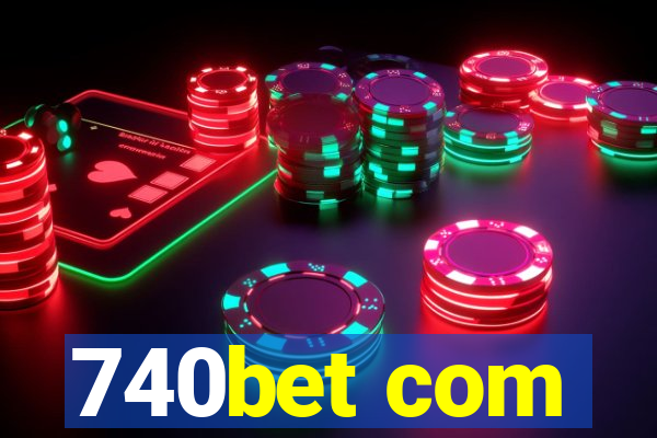 740bet com